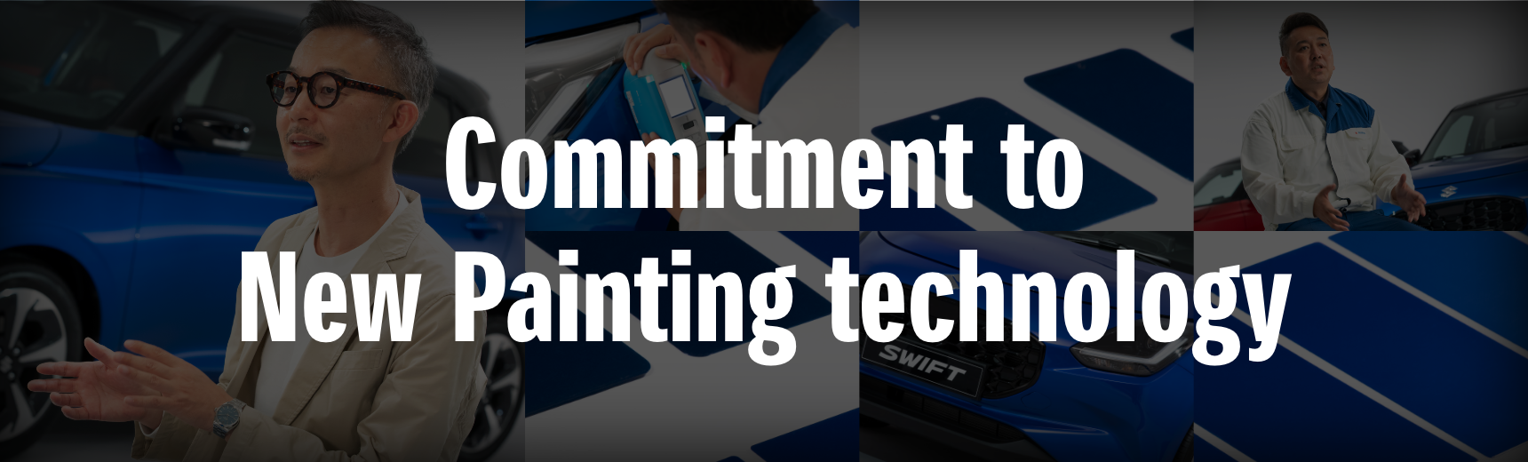 Commitment to New Painting technology